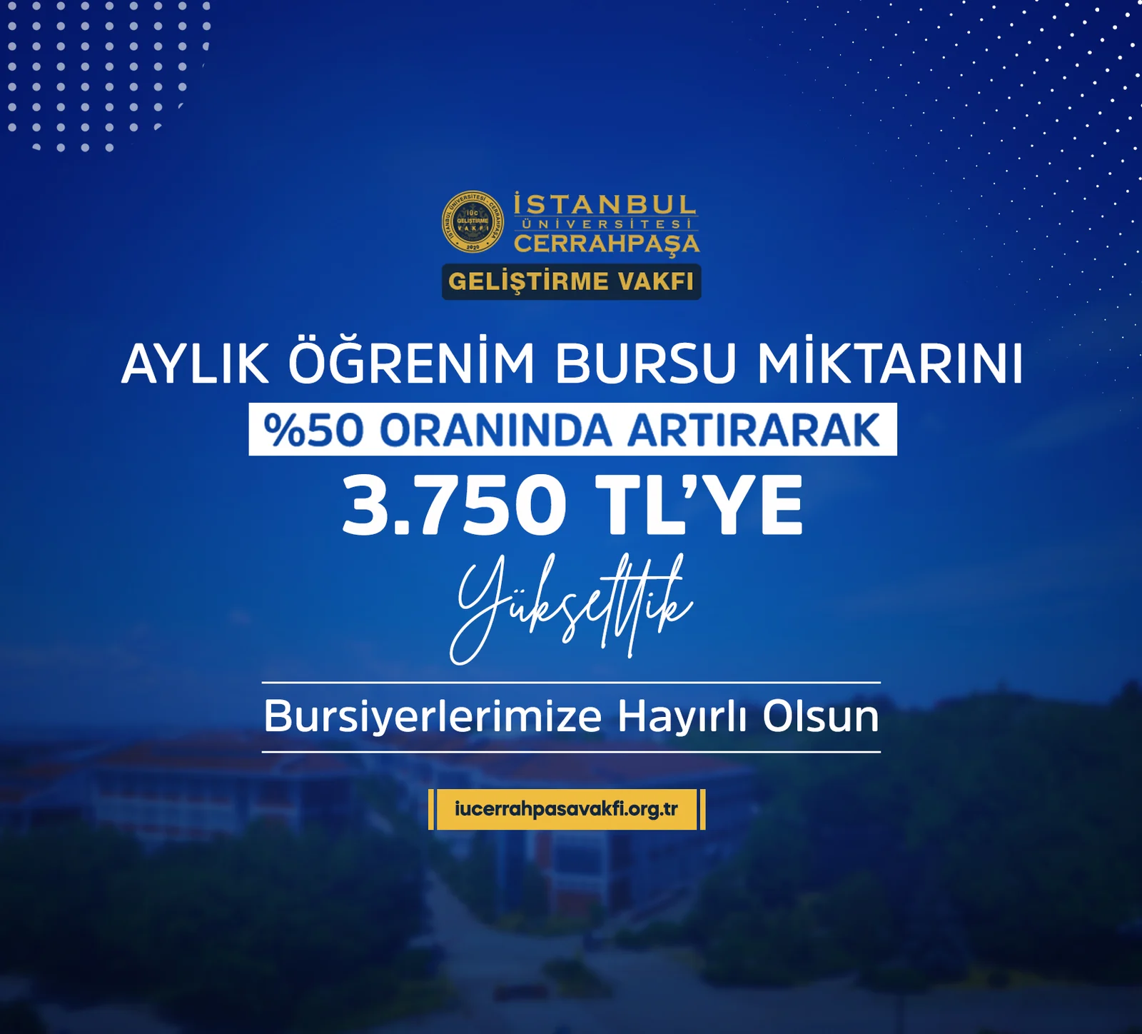 “Öğrenim Bursu” Miktarı %50 Oranında Artırılarak 3.750 TL’ye Yükseltilmiştir