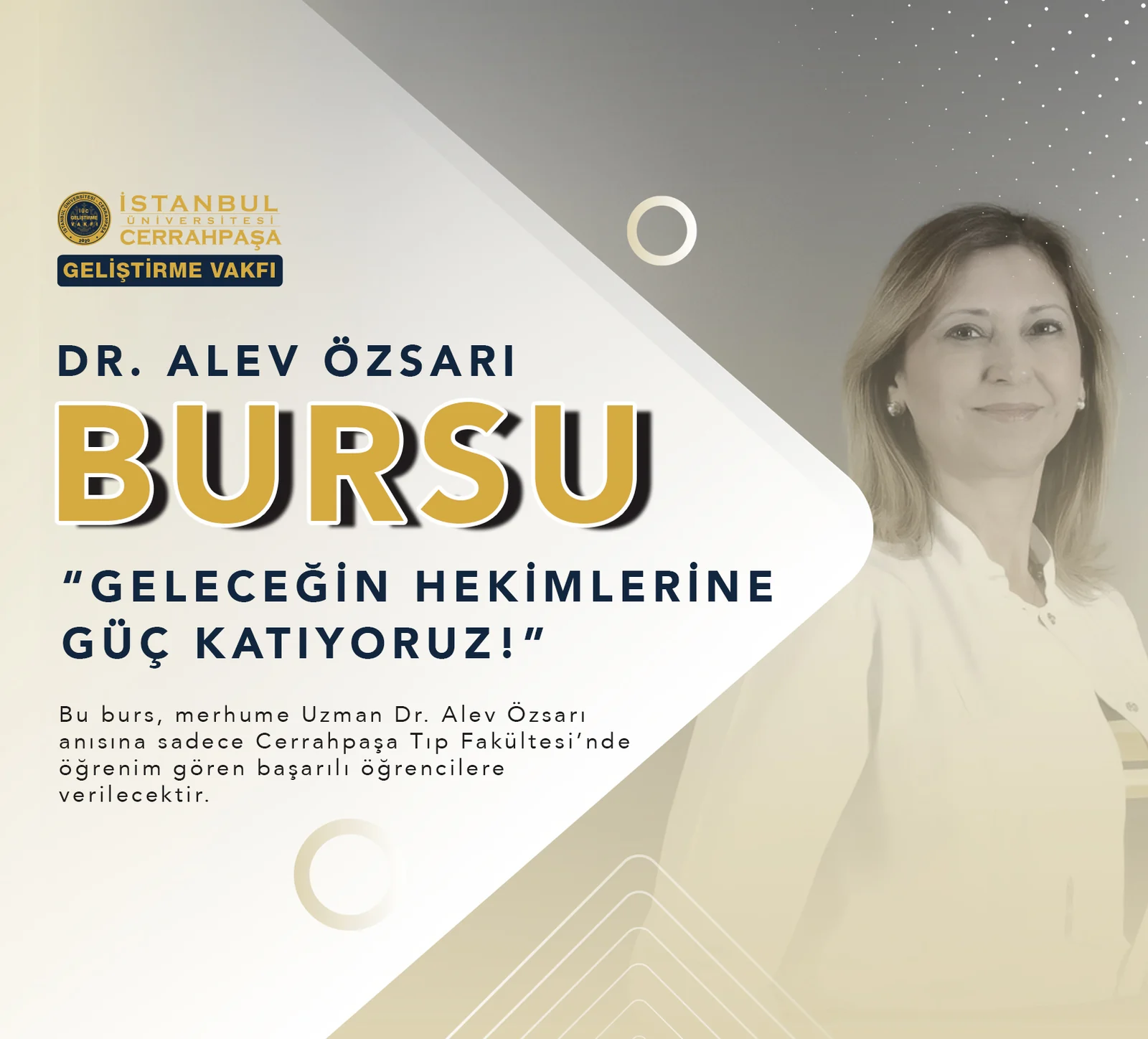 “Dr. Alev Özsarı Anısına Cerrahpaşa Tıp Fakültesi Öğrencilerine Destek”