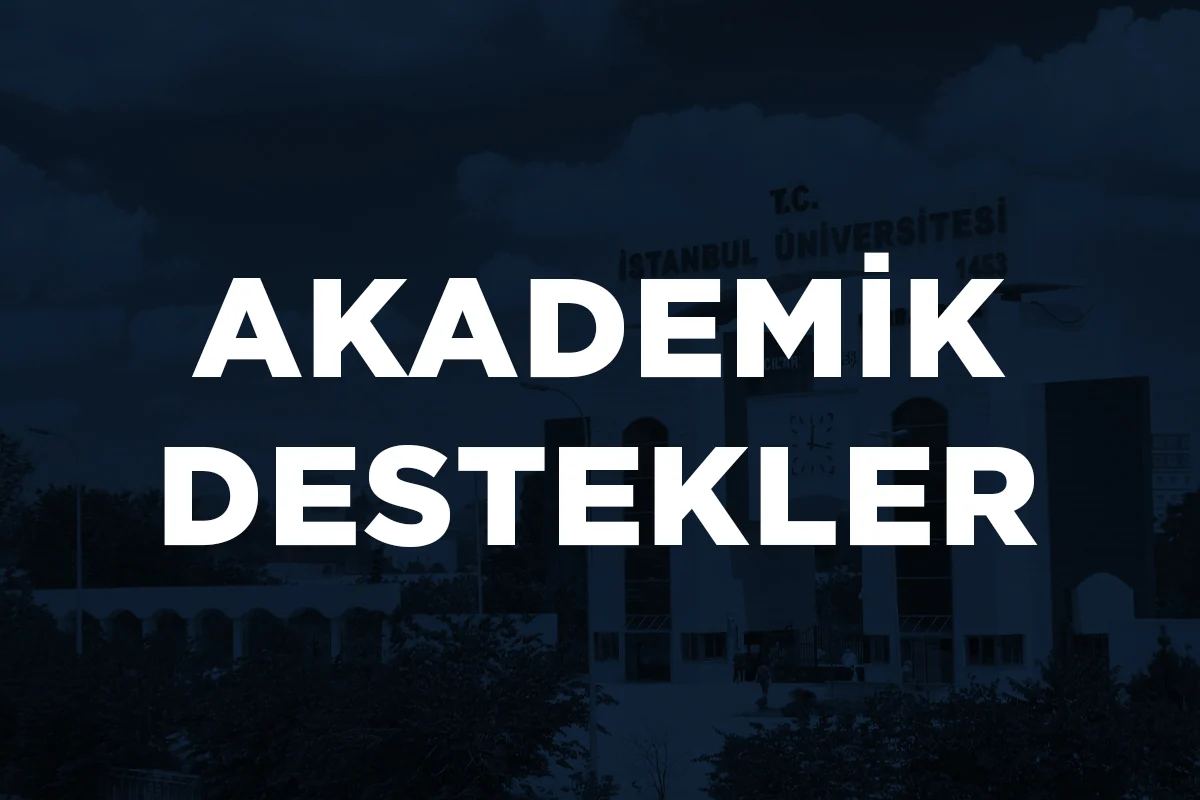 AKADEMİK DESTEKLER