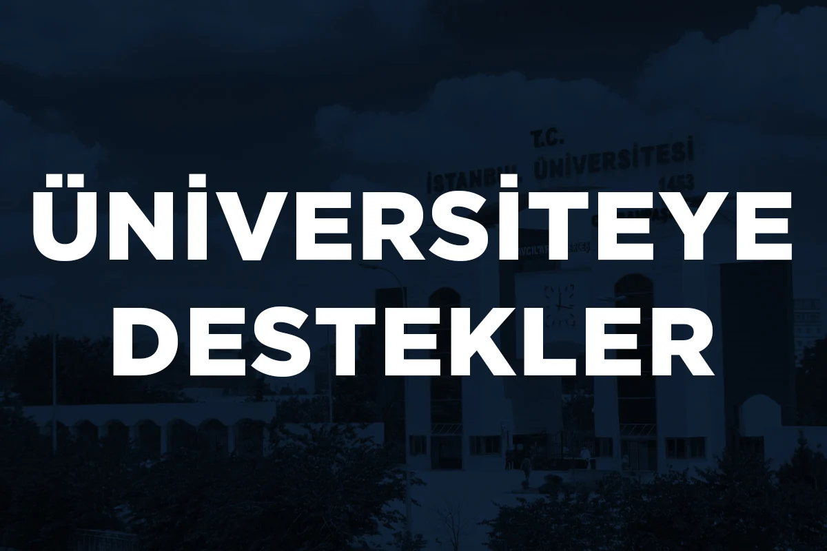 ÜNİVERSİTEYE DESTEKLER